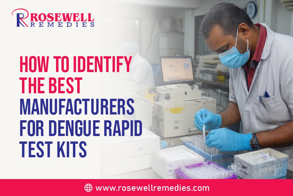 How to Identify the Best Manufacturers for Dengue Rapid Test Kits